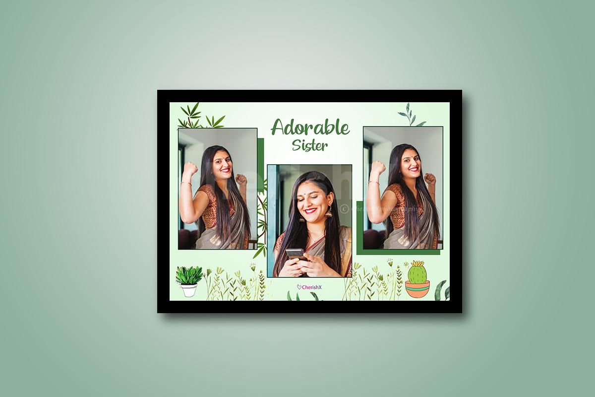 Wish your sister a happy Raksha Bandhan with this pretty Frame.