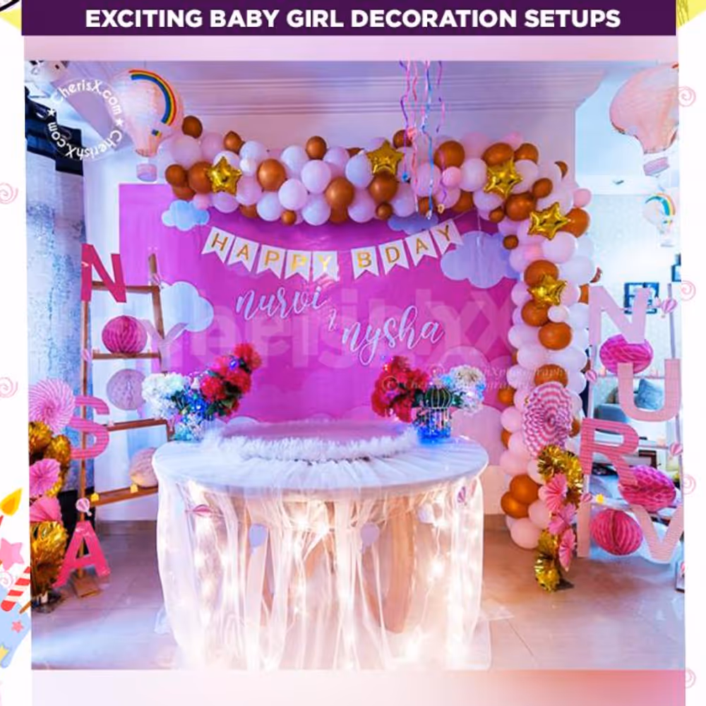 Choose among exciting baby girl decoration set ups and make it special!