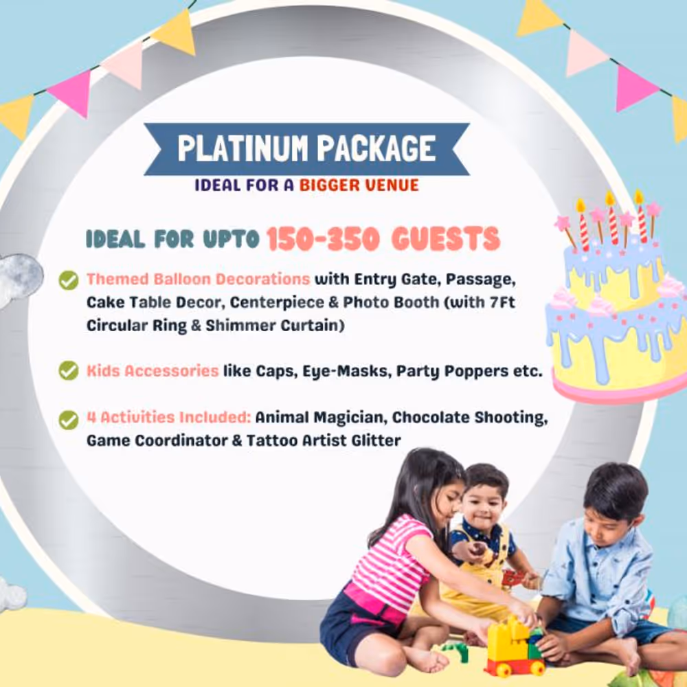 Platinum Package by CherishX- A Perfect way to celebrate your Kid's Birthday.