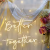 Better Together Neon Light and White Net Cloth Backdrop.